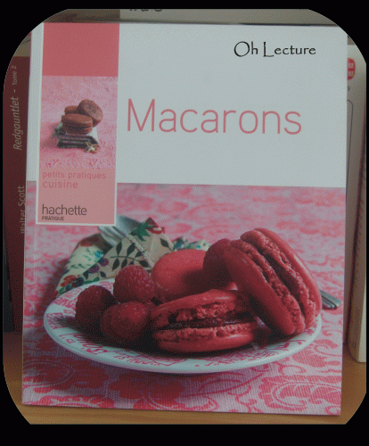 Macarons, Hachette pratique, petits pratiques cuisine, livres de recettes